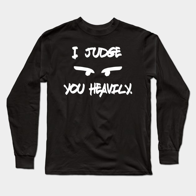 Judgy Looks Long Sleeve T-Shirt by jenni_knightess